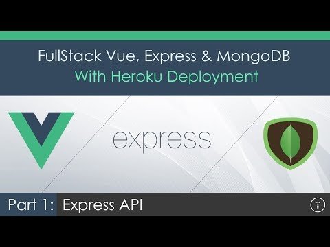 Full Stack Vue js Express MongoDB